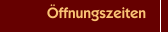 Öffnungszeiten